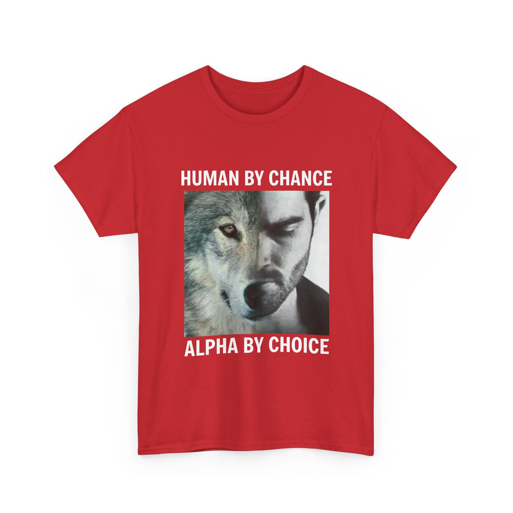 Wolf Spirit T-Shirt – "Human by Chance, Alpha by Choice" Graphic Tee