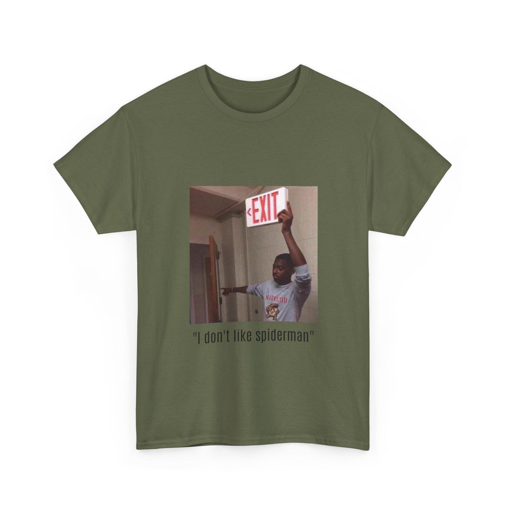 Meme T-Shirt — “I don't like spiderman” Funny Exit Sign Photo Tee