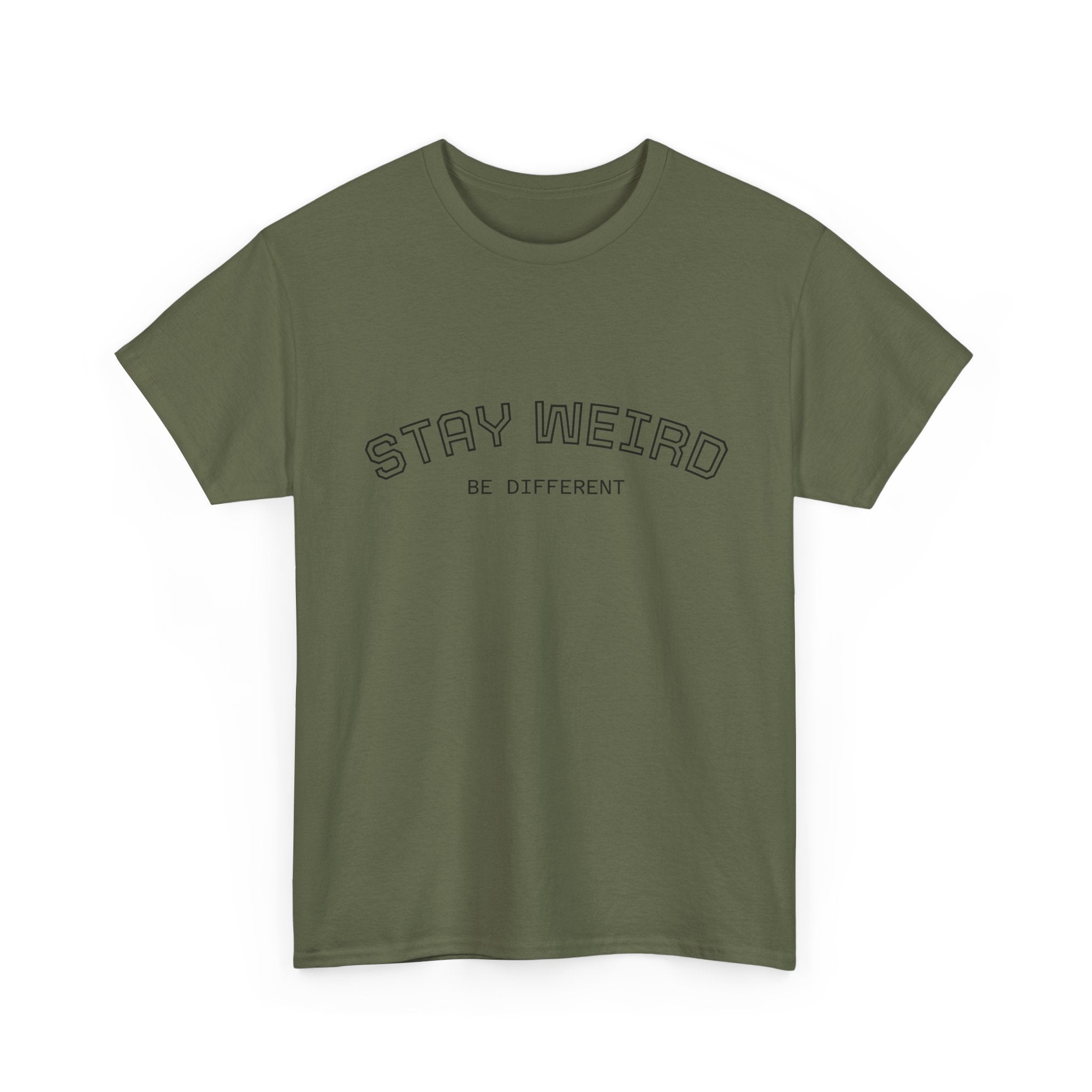 Stay Weird Tee — "Stay Weird / Be Different" Minimal Graphic T-Shirt