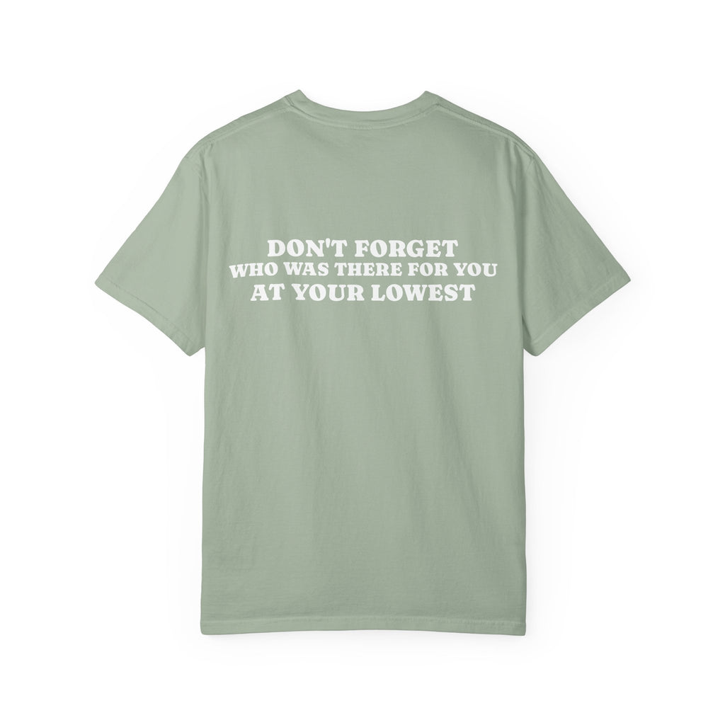 T-Shirt — 'Don't Forget Who Was There For You At Your Lowest' with Goat & Mask Art