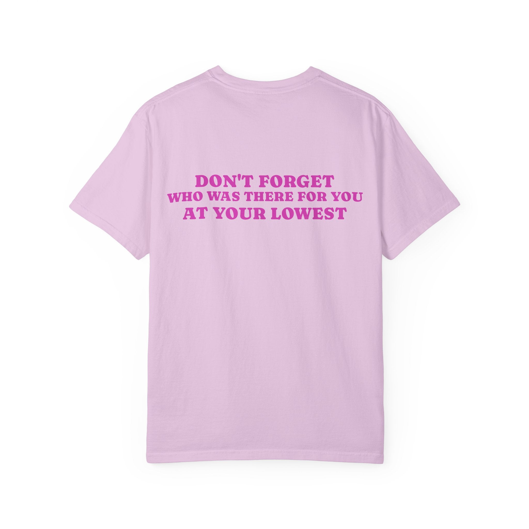 T-Shirt — 'Don't Forget Who Was There For You At Your Lowest' with Goat & Mask Art