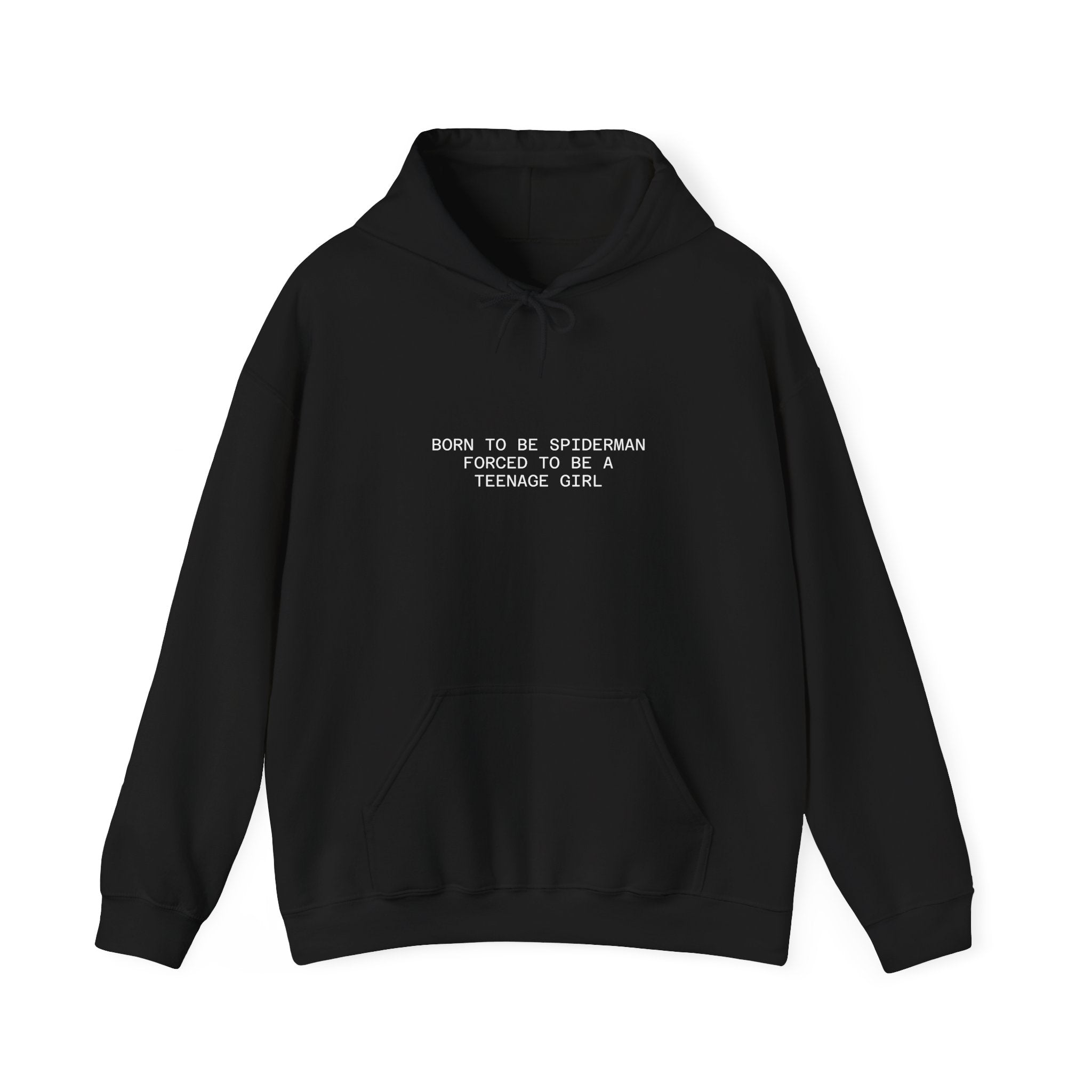Hoodie – "Born to be Spiderman, Forced to be a Teenage Girl" Minimal Graphic Hoodie