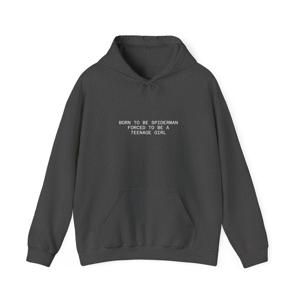 Hoodie – "Born to be Spiderman, Forced to be a Teenage Girl" Minimal Graphic Hoodie