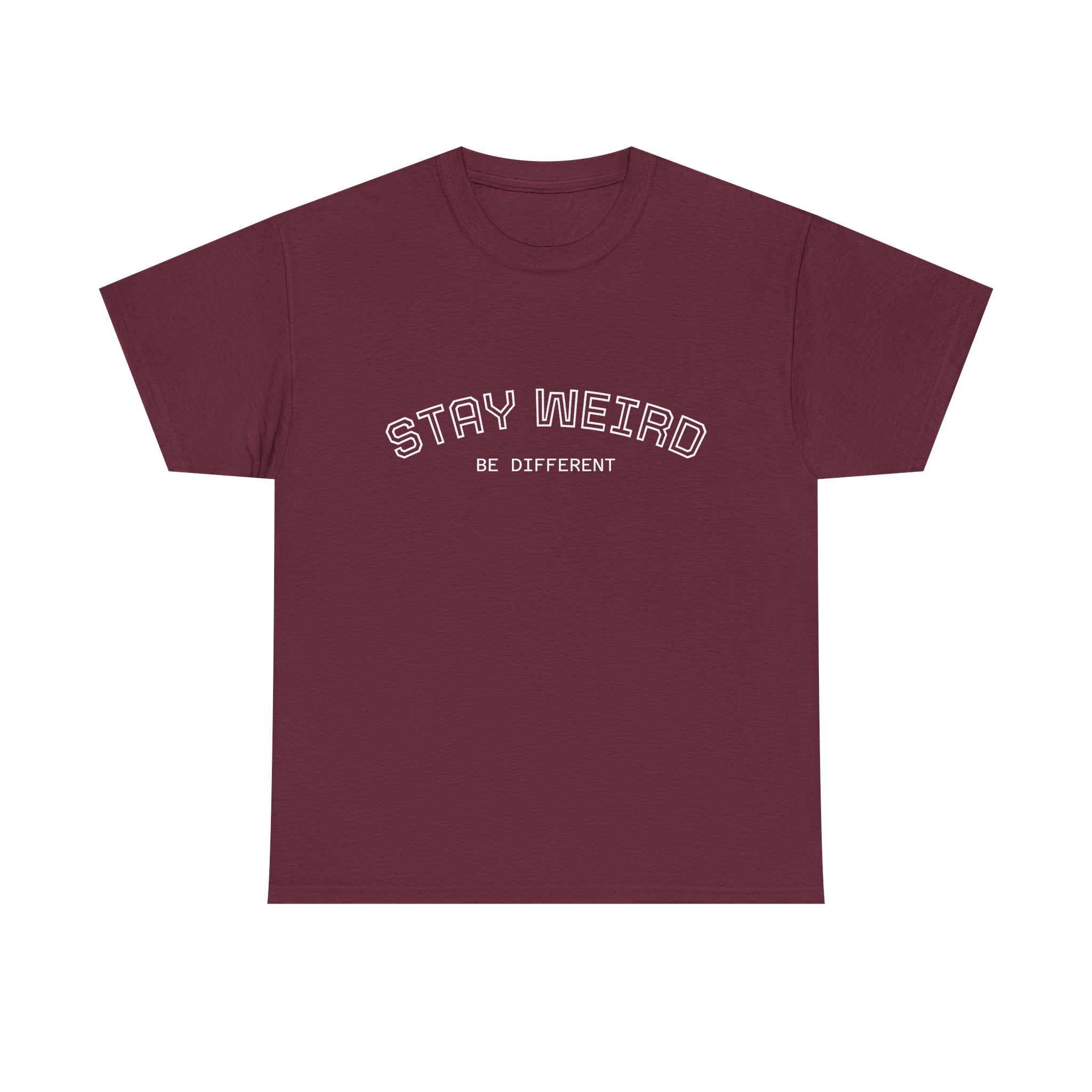 Stay Weird Tee — "Stay Weird / Be Different" Minimal Graphic T-Shirt