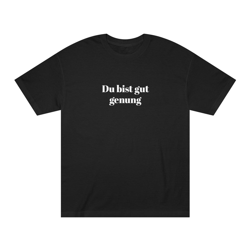 Du bist gut genug T-Shirt — German Self-love meme tee