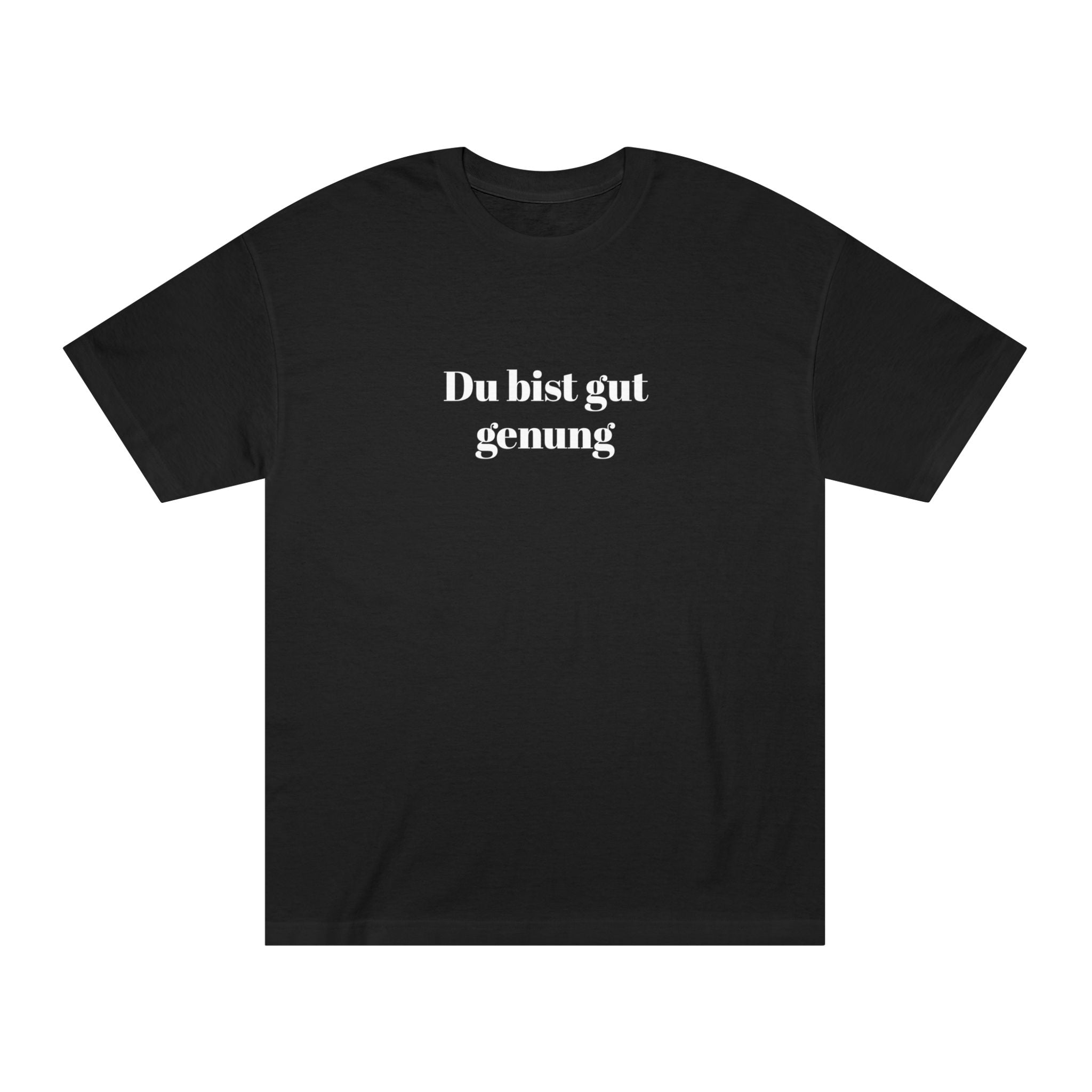 Du bist gut genug T-Shirt — German Self-love meme tee