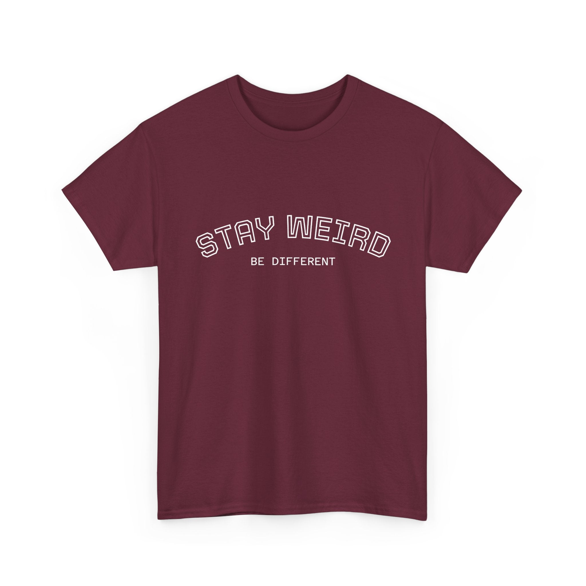 Stay Weird Tee — "Stay Weird / Be Different" Minimal Graphic T-Shirt