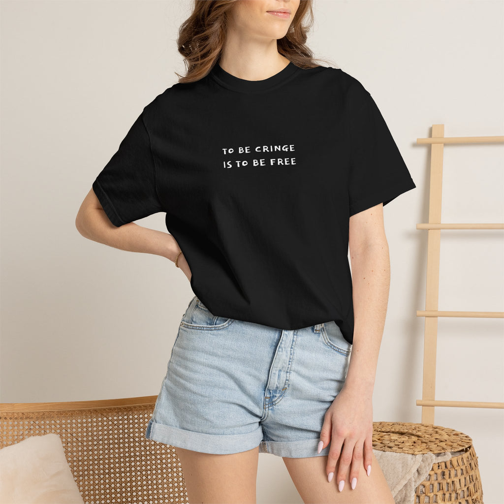 To Be Cringe Is To Be Free T-Shirt