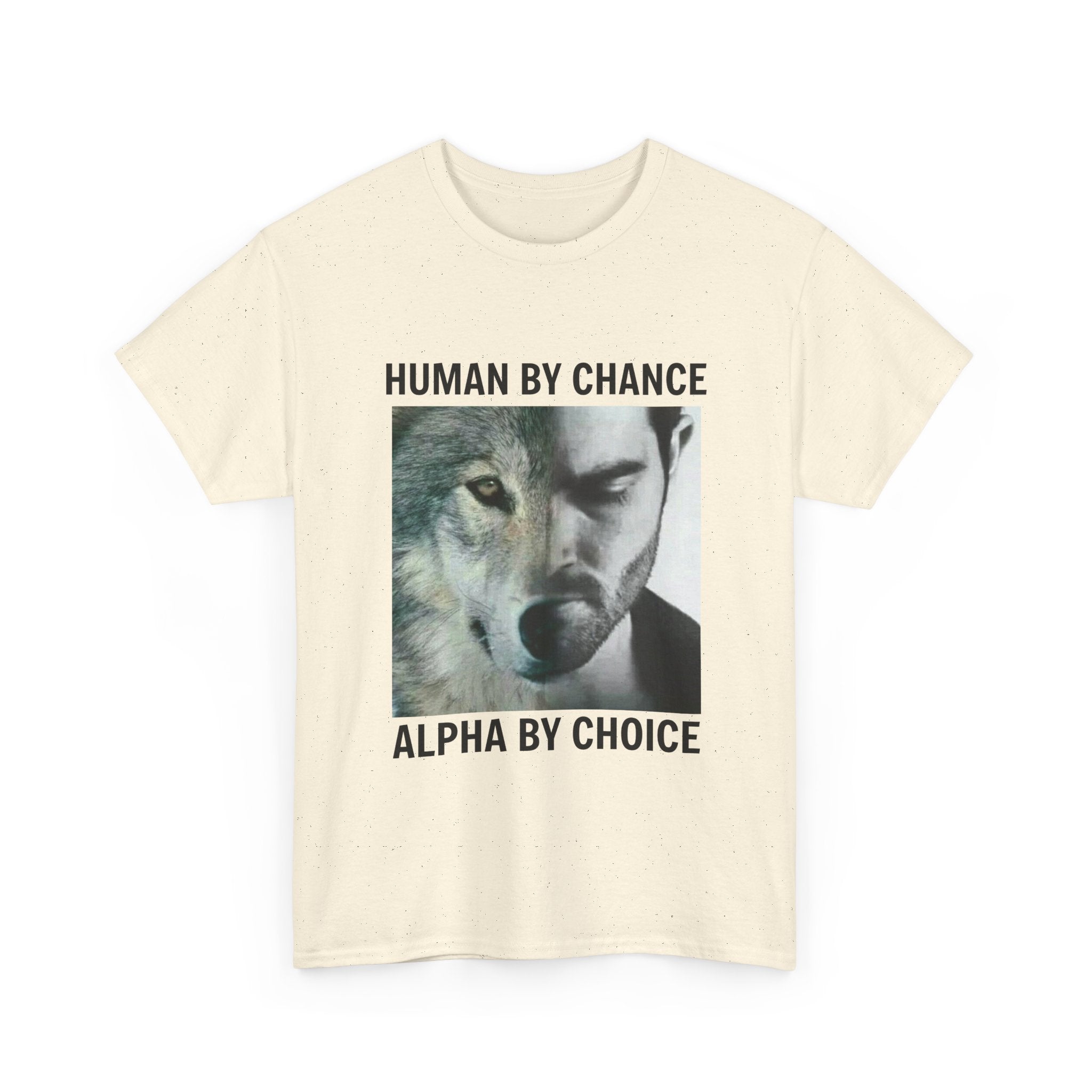 Wolf Spirit T-Shirt – "Human by Chance, Alpha by Choice" Graphic Tee